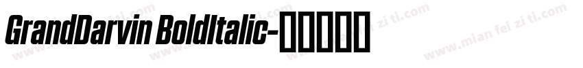 GrandDarvin BoldItalic字体转换